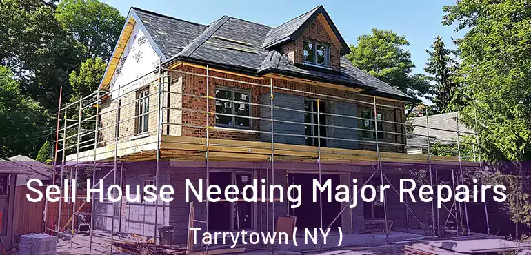  Sell House Needing Major Repairs Tarrytown ( NY )