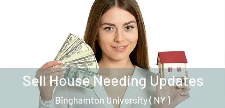  Sell House Needing Updates Binghamton University ( NY )