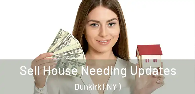  Sell House Needing Updates Dunkirk ( NY )