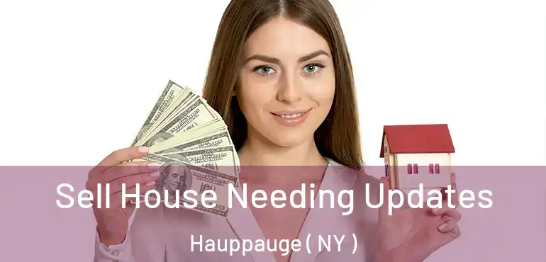  Sell House Needing Updates Hauppauge ( NY )