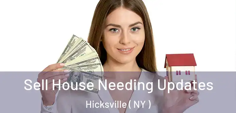  Sell House Needing Updates Hicksville ( NY )