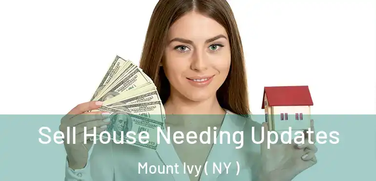  Sell House Needing Updates Mount Ivy ( NY )