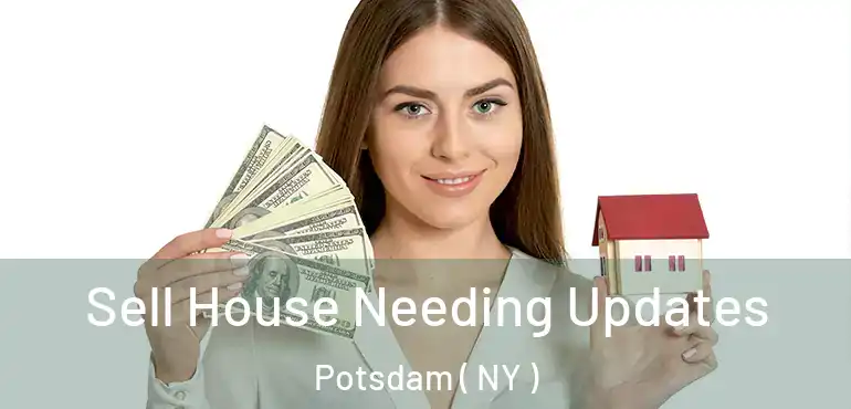  Sell House Needing Updates Potsdam ( NY )