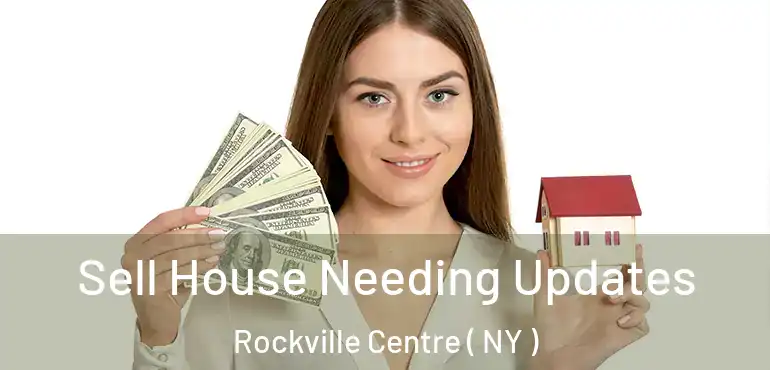  Sell House Needing Updates Rockville Centre ( NY )