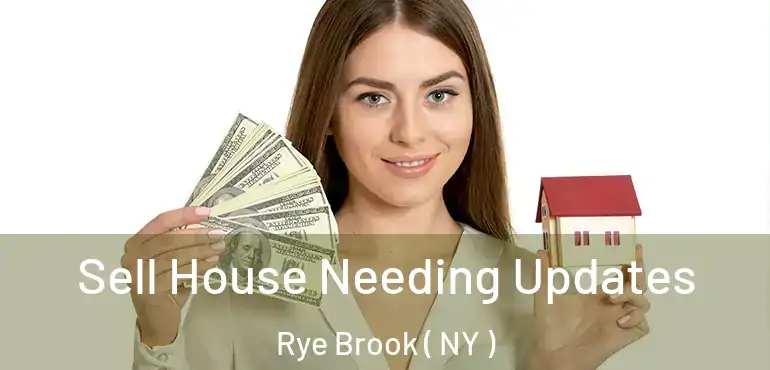  Sell House Needing Updates Rye Brook ( NY )