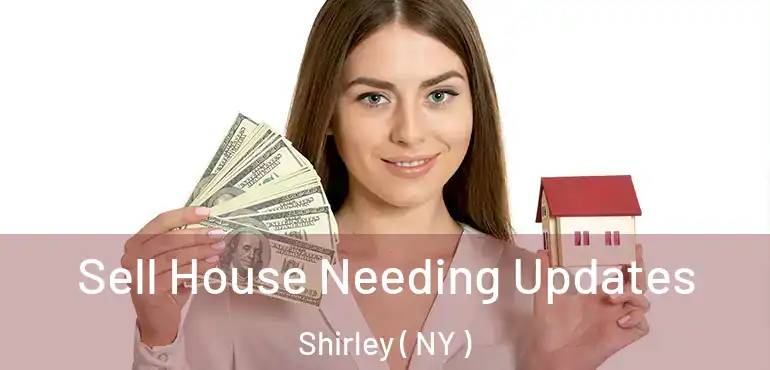  Sell House Needing Updates Shirley ( NY )