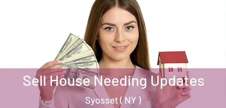  Sell House Needing Updates Syosset ( NY )