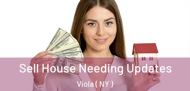  Sell House Needing Updates Viola ( NY )