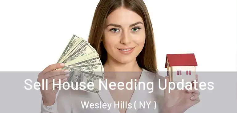  Sell House Needing Updates Wesley Hills ( NY )