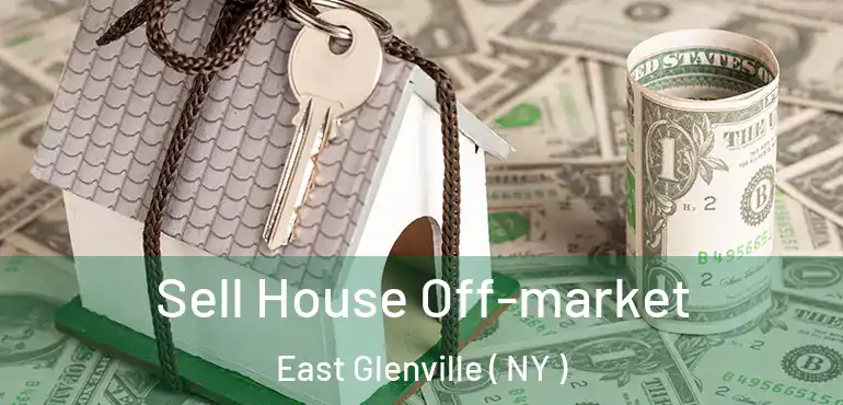  Sell House Off-market East Glenville ( NY )