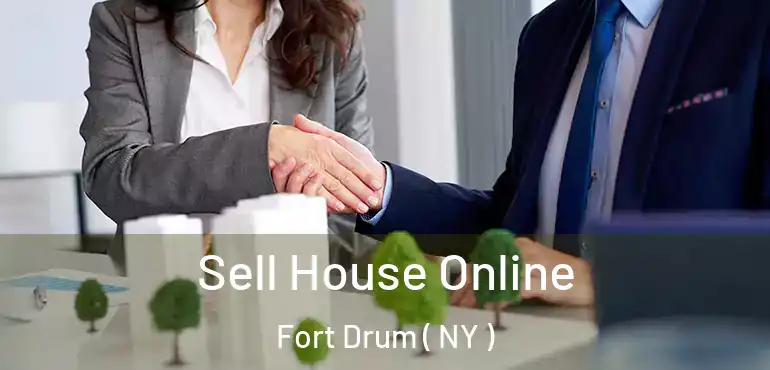  Sell House Online Fort Drum ( NY )