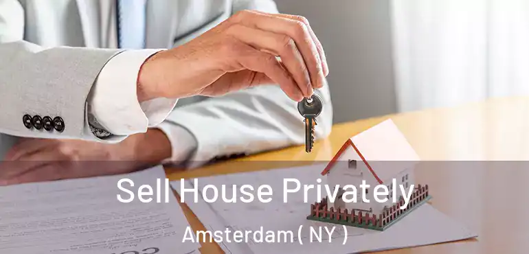  Sell House Privately Amsterdam ( NY )