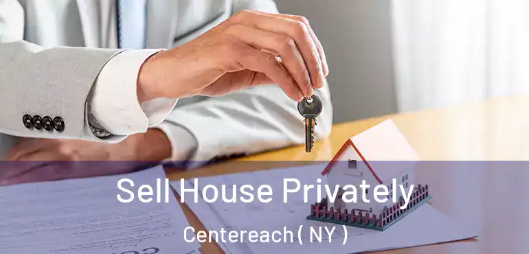  Sell House Privately Centereach ( NY )