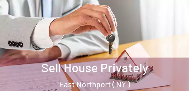  Sell House Privately East Northport ( NY )