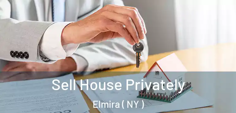  Sell House Privately Elmira ( NY )