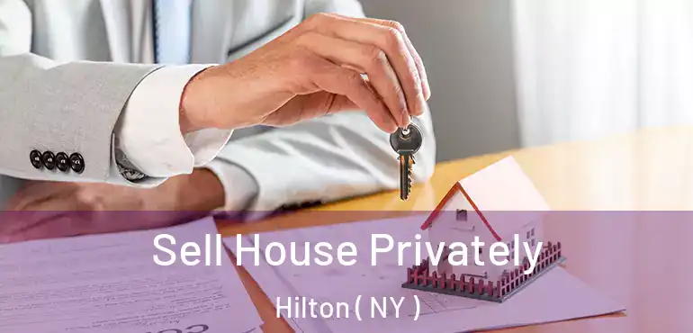  Sell House Privately Hilton ( NY )