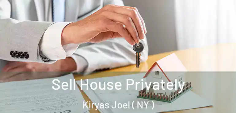  Sell House Privately Kiryas Joel ( NY )