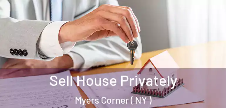  Sell House Privately Myers Corner ( NY )