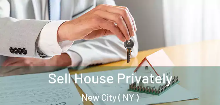  Sell House Privately New City ( NY )