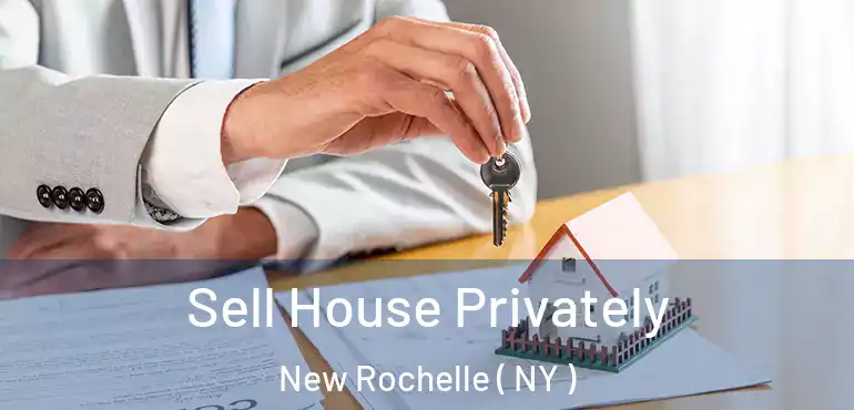  Sell House Privately New Rochelle ( NY )