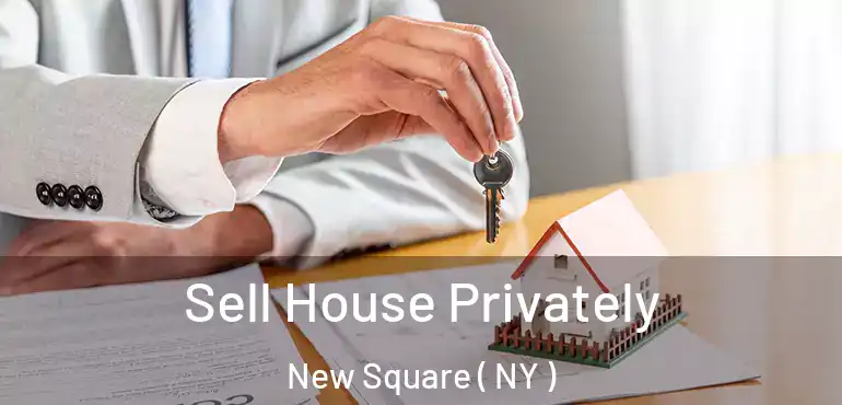  Sell House Privately New Square ( NY )