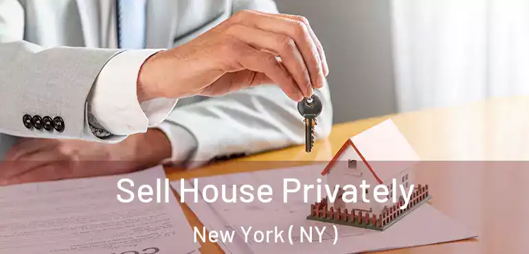  Sell House Privately New York ( NY )