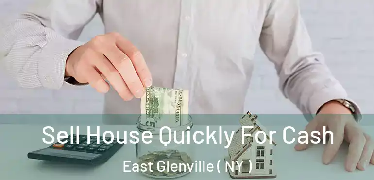  Sell House Quickly For Cash East Glenville ( NY )