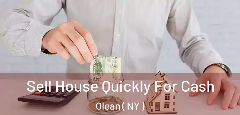  Sell House Quickly For Cash Olean ( NY )