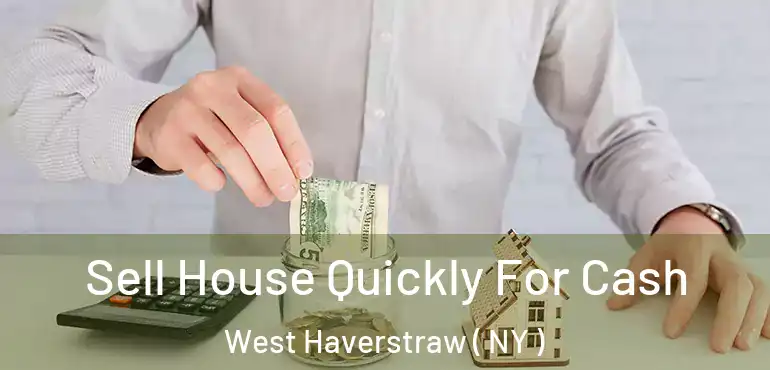  Sell House Quickly For Cash West Haverstraw ( NY )