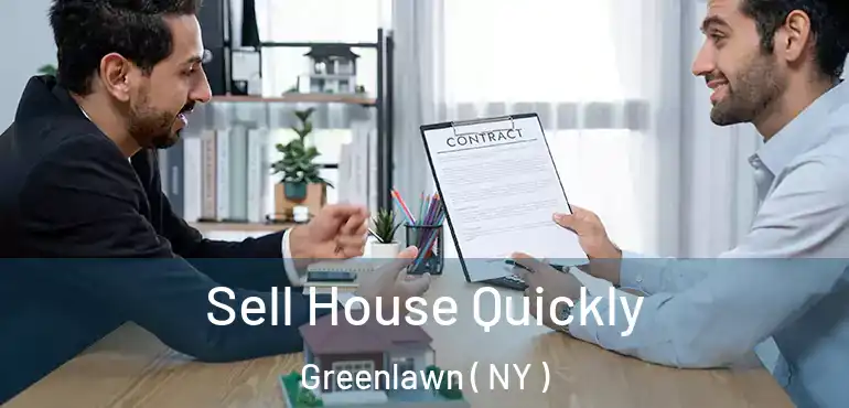  Sell House Quickly Greenlawn ( NY )