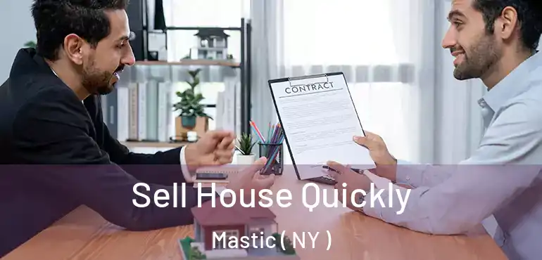  Sell House Quickly Mastic ( NY )