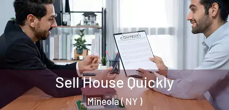  Sell House Quickly Mineola ( NY )