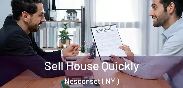  Sell House Quickly Nesconset ( NY )