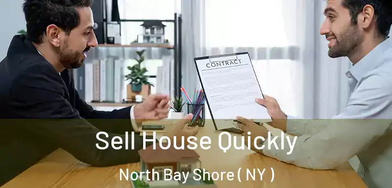  Sell House Quickly North Bay Shore ( NY )