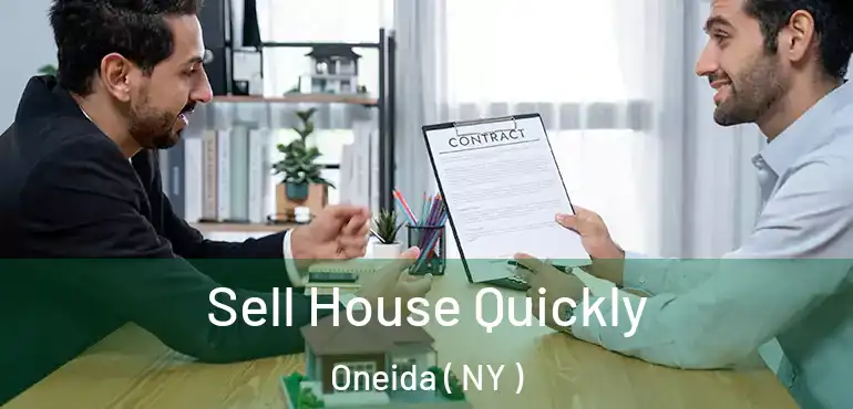  Sell House Quickly Oneida ( NY )