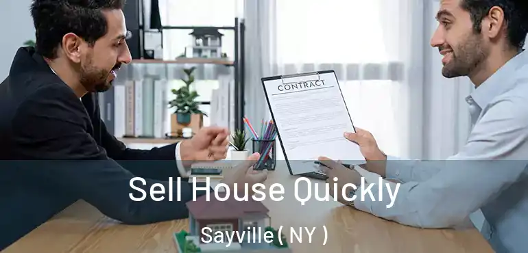  Sell House Quickly Sayville ( NY )