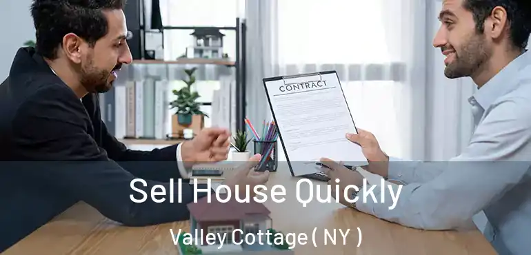  Sell House Quickly Valley Cottage ( NY )