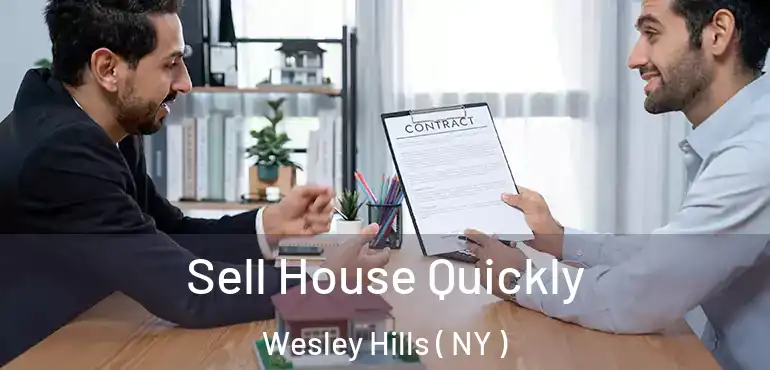  Sell House Quickly Wesley Hills ( NY )