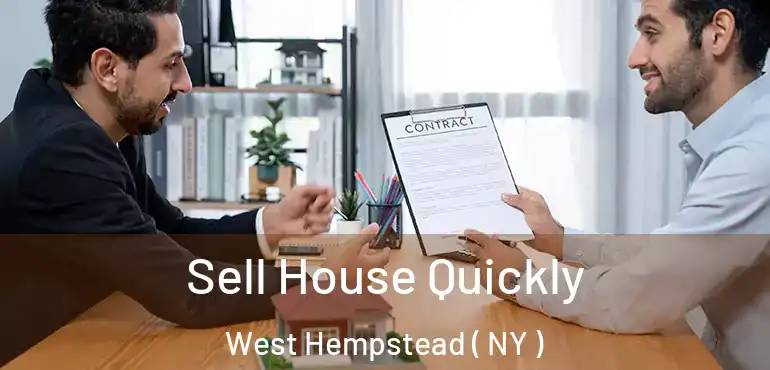  Sell House Quickly West Hempstead ( NY )