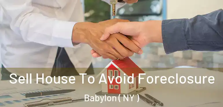  Sell House To Avoid Foreclosure Babylon ( NY )
