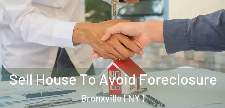  Sell House To Avoid Foreclosure Bronxville ( NY )
