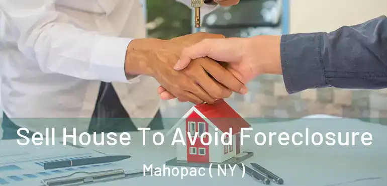  Sell House To Avoid Foreclosure Mahopac ( NY )