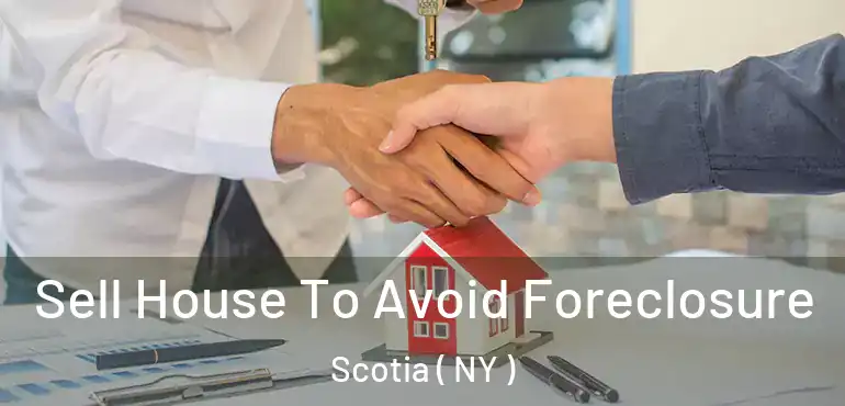  Sell House To Avoid Foreclosure Scotia ( NY )