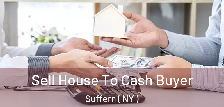  Sell House To Cash Buyer Suffern ( NY )