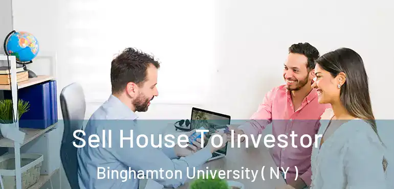  Sell House To Investor Binghamton University ( NY )
