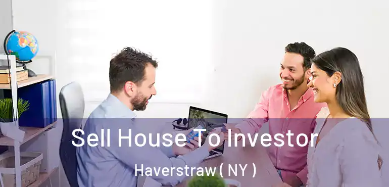  Sell House To Investor Haverstraw ( NY )
