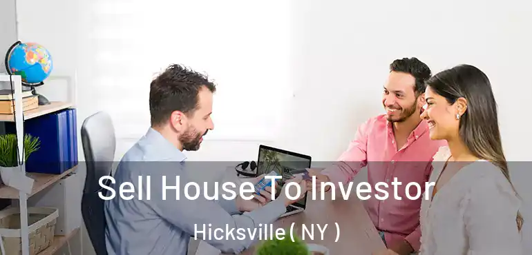  Sell House To Investor Hicksville ( NY )