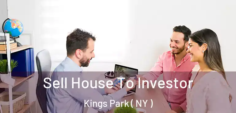  Sell House To Investor Kings Park ( NY )