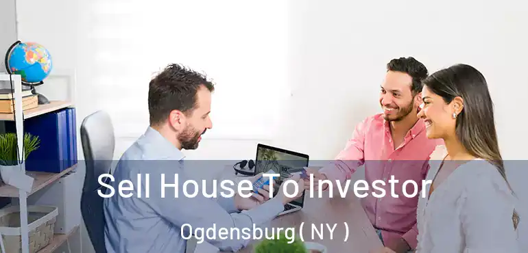  Sell House To Investor Ogdensburg ( NY )
