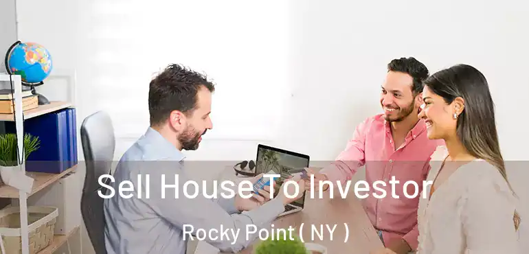  Sell House To Investor Rocky Point ( NY )